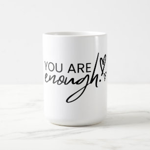 Du Är Tillräcklig Inspirerande Positiv Citat Kaffemugg
