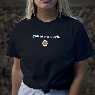 Du är tillräckligt inspirerande citattext t shirt