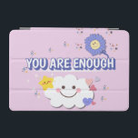 Du är tillräckligt ipad cover - Cute Cloud Stil iPad Mini Skydd<br><div class="desc">Lägg i din iPad-positiva daglig utformning med den här fina designen! Den här iPad-smarta höljet har ett leende moln,  en glad daisy och en lycklig-stjärna och är perfekt för att ge ljus,  kärlek och självvärde var du än är. 💫</div>