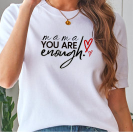 Du är tillräckligt med Mamma Scripted Women's Basi T Shirt