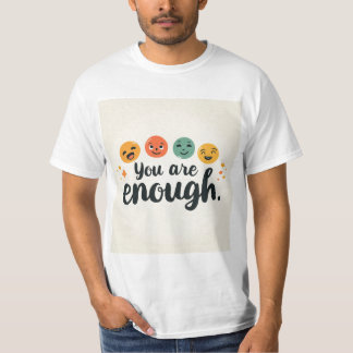 Du är tillräckligt t shirt