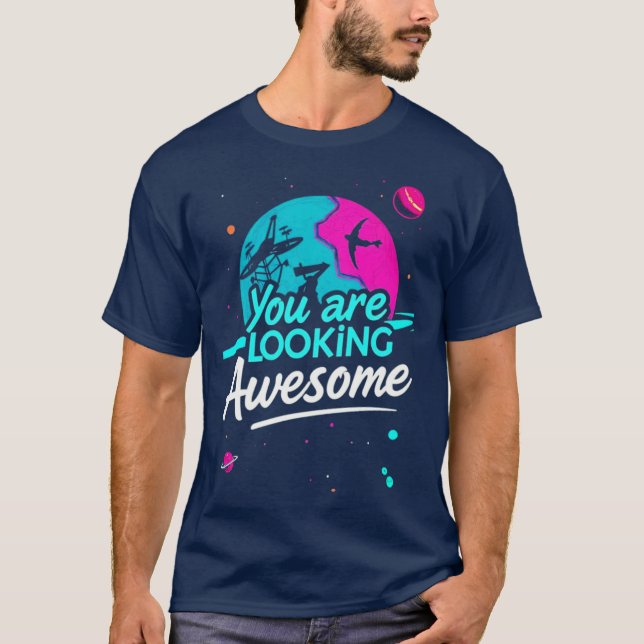 "Du är tittar Fantastisk" T Shirt (Framsida)