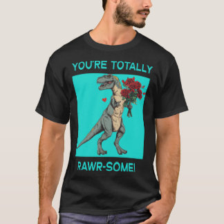 Du är Totally Rawr några söta Alla hjärtans dag Di T Shirt