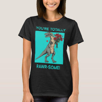Du är Totalt Rawr några söta Alla hjärtans dags Di T Shirt