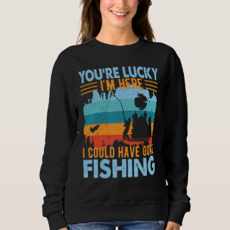 Du är tur att jag är här och fiskar t shirt