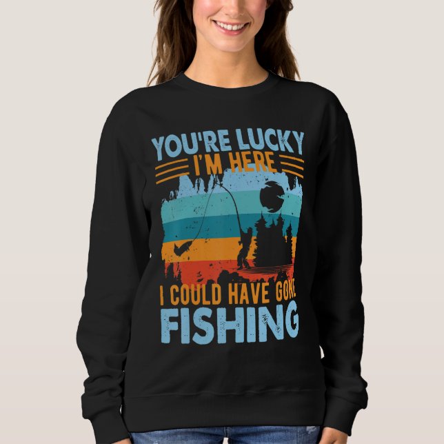 Du är tur att jag är här och fiskar t shirt (Framsida)