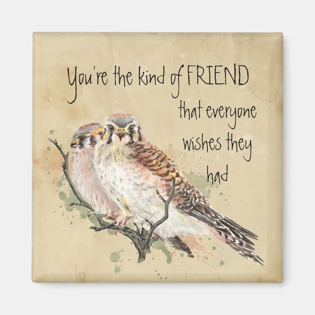 Du är typ av Friend Kestrel Bird Quote Magnet (Framsidan)