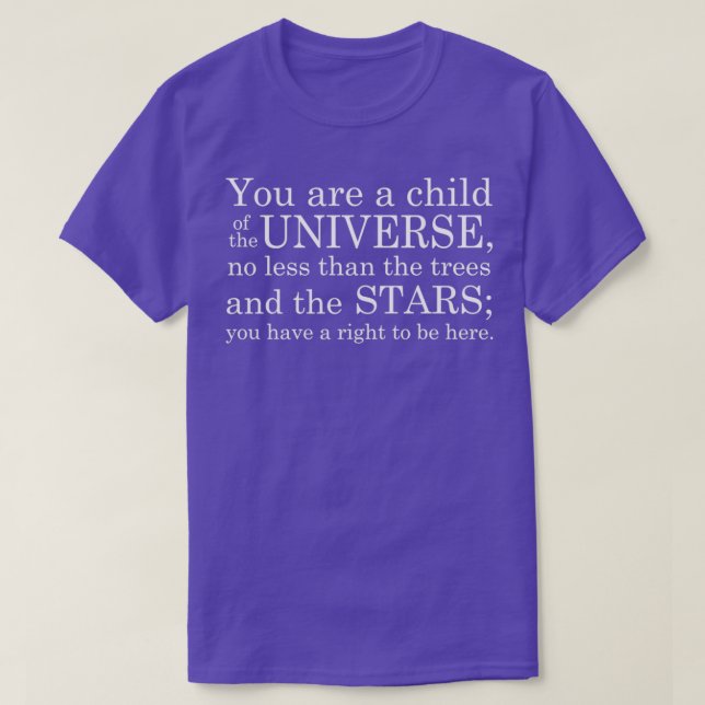 Du är underordnad till Universe Desiderata-offerte T Shirt (Design framsida)