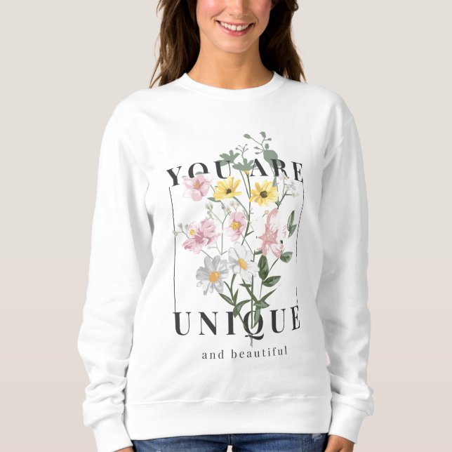 Du är Unik Blommigt Slogan T Shirt (Framsida)