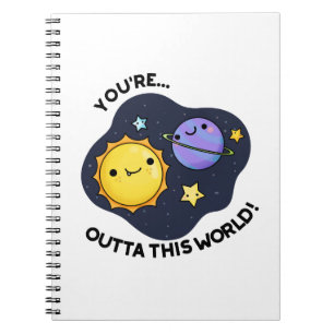 Du är ute ur den här världens underbara astronomi anteckningsbok