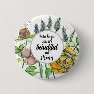 Du är vackra och starka positiva blommor knapp