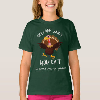 Du är vad du äter Turkiet thanksgivinghelgdag T Shirt