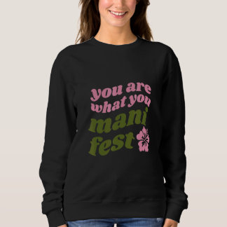Du är vad du manifesterar Citat som inspirerar T Shirt