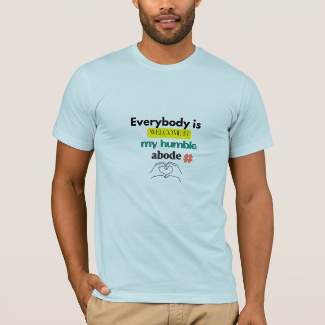 "Du är välkommen i min ödmjuka bostad T-Shirt – Pl (Framsida)