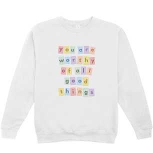 "Du är värd alla ting" Crewneck-sweatshirt T Shirt