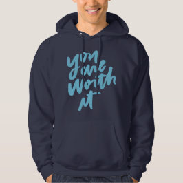 Du är värd det hoodie