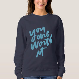 Du är värd det t shirt