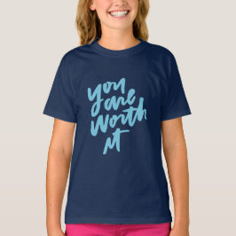 Du är värd det t shirt