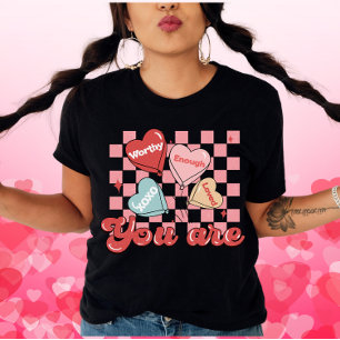 Du är värd tillräckligt med kärleksfria Kärlek All T Shirt