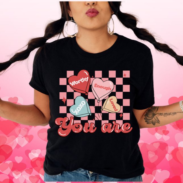 Du är värd tillräckligt med kärleksfria Kärlek All T Shirt (Skapare uppladdad)