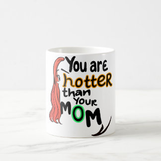 Du är varmare än din mamma kaffemugg