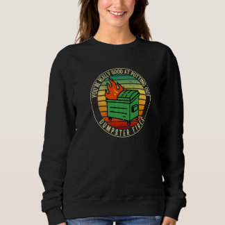 Du är verkligen bra på att släcka soptränarbränder t shirt