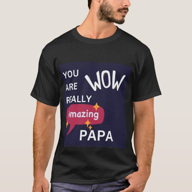 "Du är Verkligen Pappa" fars dag T Shirt (Framsida)