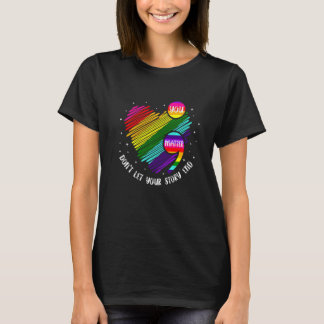 Du är viktig, låt inte din berättelse sluta Stödja T Shirt