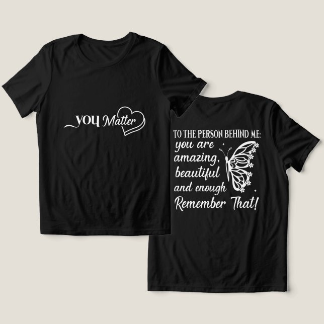 Du är viktig t shirt (Design fram och bak)