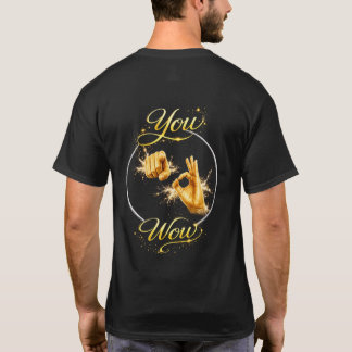 DU ÄR WOW: Få honom eller henne att känna sig spec T Shirt