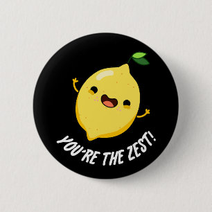 Du är Zest Funny Lemon Pun Mörk BG Knapp