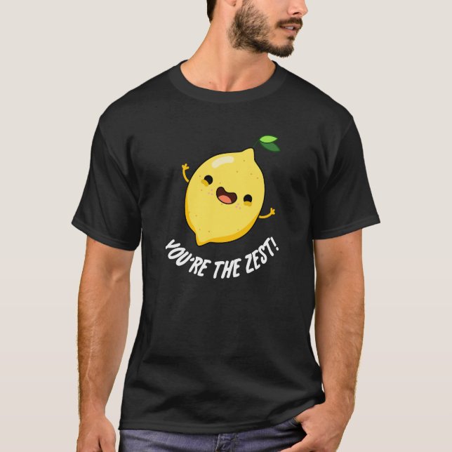 Du är Zest Funny Lemon Pun Mörk BG T Shirt (Framsida)