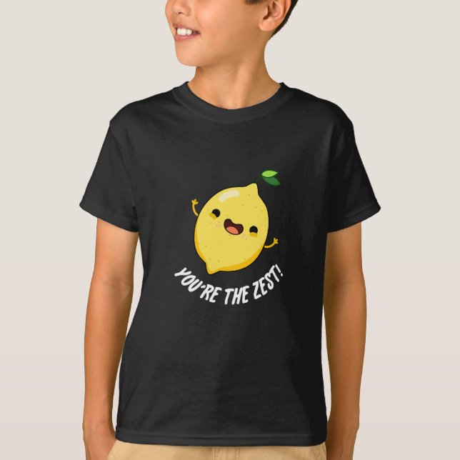 Du är Zest Funny Lemon Pun Mörk BG T Shirt (Framsida)