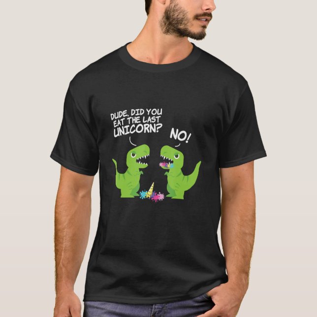 Du åt den sista enhörningen... t shirt (Framsida)
