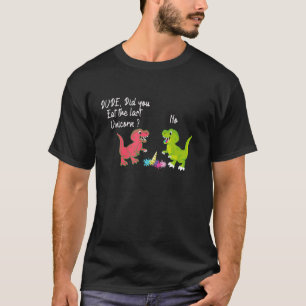 Du åt Last Unicorn Dinosaur Joke T Shirt