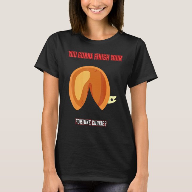 Du Avslutar din Cookie Humor-Novelty T Shirt (Framsida)