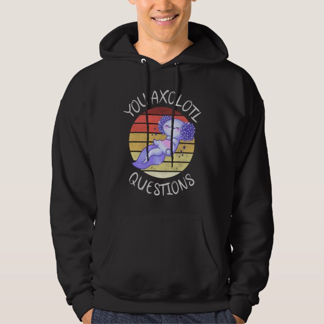 Du axolotfrågor hoodie (Framsida)