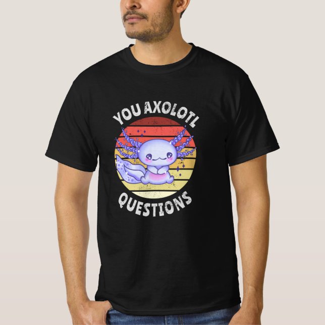 Du axolotfrågor t shirt (Framsida)