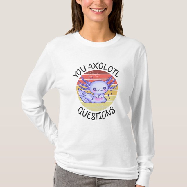 Du axolotfrågor t shirt (Framsida)