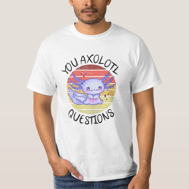 Du axolotfrågor t shirt (Framsida)