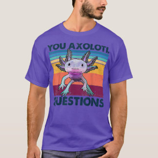 Du Axolotl Frågar Cute Vintage Axolotl Kawaii T Shirt