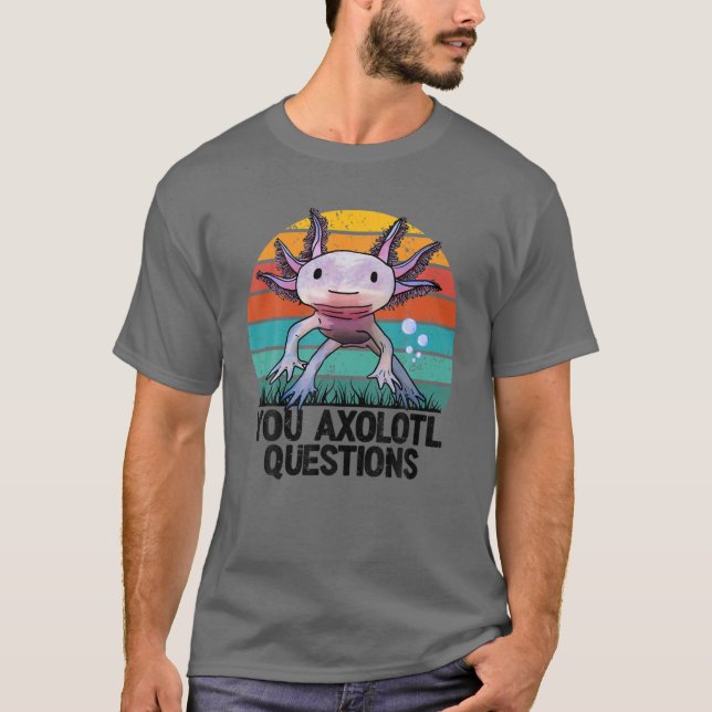 Du Axolotl Frågar Ungdom Retro Cute Axolotl T Shirt (Framsida)