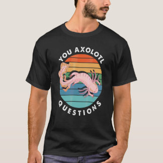 Du Axolotl Frågor Pojke Flicka Söt Axolotl T Shirt