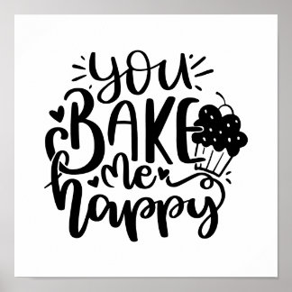 Du Bake mig Lycklig för Baker-gåva Poster