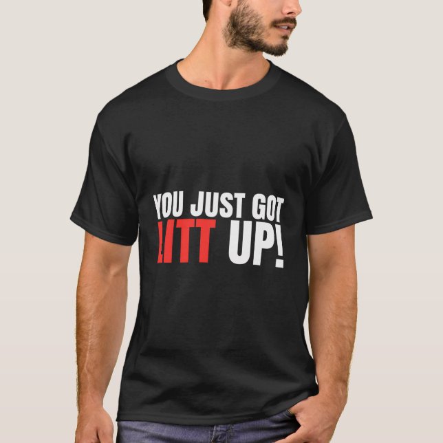 Du bara Har Litt Up? T Shirt (Framsida)