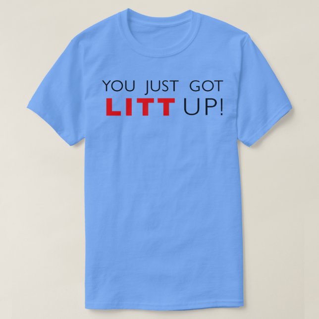 Du bara Har Litt upp T Shirt (Design framsida)