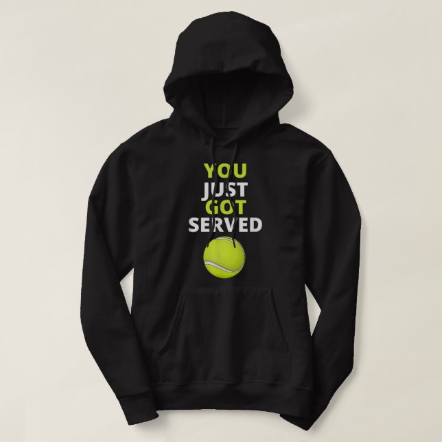 Du bara Har Served Tennis Funny Tennis Gift Tee Hoodie (Design framsida)