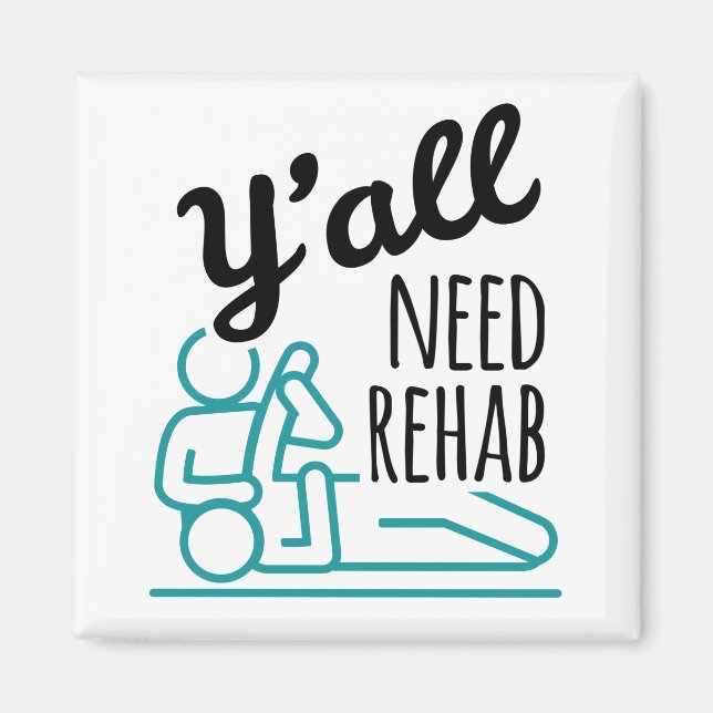Du behöver alla Rehab Funny fysikterapi Magnet (Framsidan)
