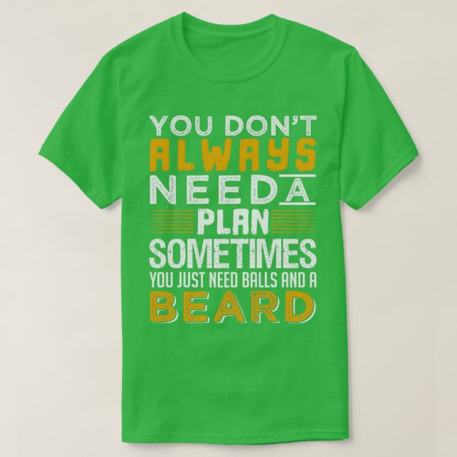 Du behöver bara Bollar och ett skägg 2 T Shirt (Design framsida)