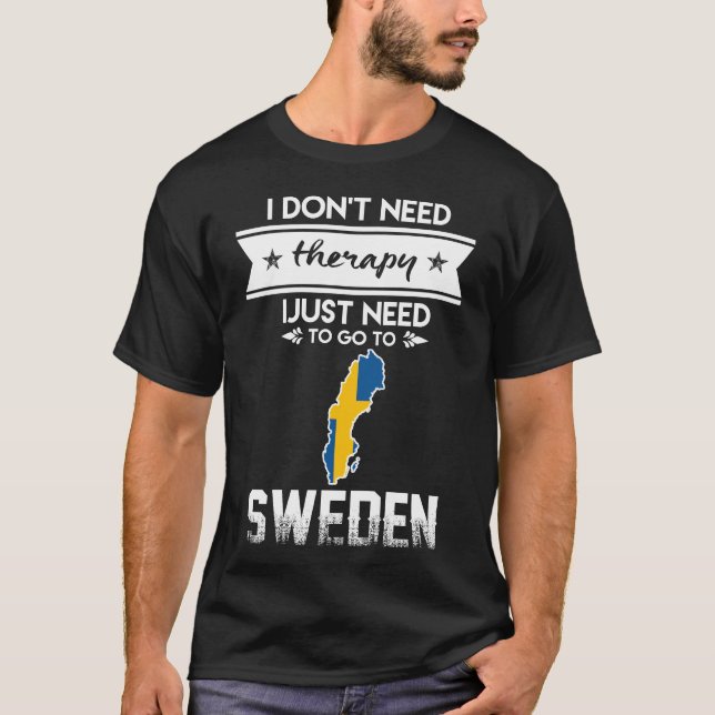 Du behöver bara gå till sverigen t shirt (Framsida)